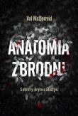 Okładka książki Anatomia zbrodni. Sekrety kryminalistyki