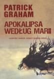 Apokalipsa według Marii. Autor: Patrick Graham L.. Dadada.pl Okładka książki Apokalipsa według Marii