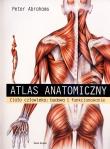 Atlas anatomiczny. Ciało człowieka: budowa i funkcjonowanie. Autor: Abrahams Peter H.. Dadada.pl Okładka książki Atlas anatomiczny. Ciało człowieka: budowa i funkcjonowanie