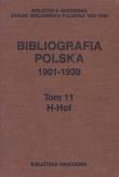 Bibliografia polska 1901-1939 Tom 11 H-Hoł. Wydawca: Biblioteka Narodowa. Dadada.pl Opakowanie Bibliografia polska 1901-1939 Tom 11 H-Hoł