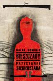 Bieszczady Przystanek Siekierezada. Autor: Dominik Rafał. Dadada.pl Okładka książki Bieszczady Przystanek Siekierezada