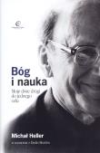 Bóg i nauka. Moje dwie drogi do jednego celu. Autor: Michał Heller. Dadada.pl Okładka książki Bóg i nauka. Moje dwie drogi do jednego celu