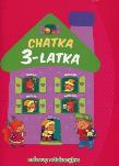 Chatka 3-latka. Teczka 2011. Autor: Anna Wiśniewska (red.), Lekan Elżbieta, Joanna Myjak (ilustr.). Dadada.pl Okładka książki Chatka 3-latka. Teczka 2011