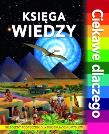 Okładka książki Ciekawe dlaczego - Księga wiedzy