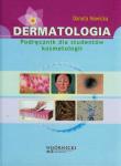 Dermatologia. Podręcznik dla studentów. Autor: Nowicka Danuta. Dadada.pl Okładka książki Dermatologia. Podręcznik dla studentów