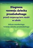 Diagnoza rozwoju dziecka przedszkolnego. Arkusz. Autor: Alicja Tanajewska, Naprawa Renata, Kołodziejska Dorota. Dadada.pl Okładka książki Diagnoza rozwoju dziecka przedszkolnego. Arkusz
