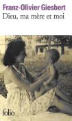 Okładka książki Dieu, ma mere et moi