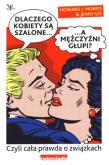 Dlaczego kobiety są szalone a mężczyźni głupi?. Autor: Howard J. Morris, Jenny Lee. Dadada.pl Okładka książki Dlaczego kobiety są szalone a mężczyźni głupi?