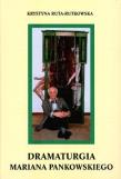 Okładka książki Dramaturgia Mariana Pankowskiego
