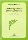 Duchowe podstawy sztuki wychowania. Autor: Rudolf Steiner. Dadada.pl Okładka książki Duchowe podstawy sztuki wychowania