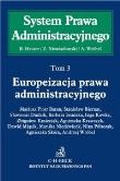 Europeizacja prawa administracyjnego Tom 3. Autor: Hauser Roman, Niewiadomski Zygmunt, Wróbel Andrzej. Dadada.pl Okładka książki Europeizacja prawa administracyjnego Tom 3