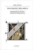 Fantomowe ciało króla. Peryferyjne zmagania.... Autor: Jan Sowa. Dadada.pl Okładka książki Fantomowe ciało króla. Peryferyjne zmagania...