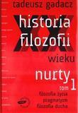 Historia filozofii XX wieku Tom 1 Nurty. Autor: Tadeusz Gadacz. Dadada.pl Okładka książki Historia filozofii XX wieku Tom 1 Nurty