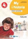 Historia SP 4 My i historia Podr. NE. Autor: Olszewska Bogumiła, Surdyk-Fertsch Wiesława. Dadada.pl Okładka książki Historia SP 4 My i historia Podr. NE