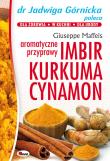 Imbir kurkuma cynamon aromatyczne przyprawy. Autor: Jadwiga Górnicka. Dadada.pl Okładka książki Imbir kurkuma cynamon aromatyczne przyprawy