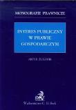 Interes publiczny w prawie gospodarczym. Autor: Żurawik Artur. Dadada.pl Okładka książki Interes publiczny w prawie gospodarczym