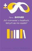 Okładka książki Jak rozmawiać o książkach,których się nie czytało?