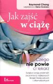 Okładka książki Jak zajść w ciążę.Czego nie powie Ci lekarz