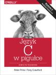 Język C w pigułce. Autor: Peter Prinz, Tony Crawford. Dadada.pl Okładka książki Język C w pigułce