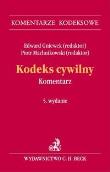Kodeks cywilny. Komentarz 5 wydanie. Autor: Redakcja: prof. dr hab. Edward Gniewek. Dadada.pl Okładka książki Kodeks cywilny. Komentarz 5 wydanie