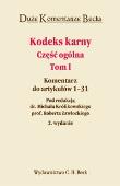 Kodeks karny. Część ogólna T.1 Duże Komentarze B.. Autor: dr Michał Królikowski, prof. UAM dr hab. Robert Z. Dadada.pl Okładka książki Kodeks karny. Część ogólna T.1 Duże Komentarze B.
