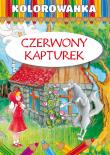 Kolorowanka Czerwony Kapturek. Autor: Lizak Maria, Gąska Dagmara. Dadada.pl Okładka książki Kolorowanka Czerwony Kapturek
