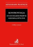 Konfrontacja Studium karnoprocesowe i kryminalistyczne. Autor: Łobacz Paweł. Dadada.pl Okładka książki Konfrontacja Studium karnoprocesowe i kryminalistyczne