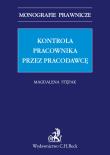 Okładka książki Kontrola pracownika przez pracodawcę