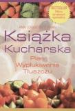 Książka kucharska. Plan wypłukiwania tłuszczu. Autor: Ann Louise Gittleman. Dadada.pl Okładka książki Książka kucharska. Plan wypłukiwania tłuszczu