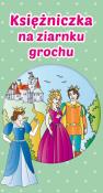 Księżniczka na ziarnku grochu. Autor: Lizak Maria, Pietrzykowska Anna. Dadada.pl Okładka książki Księżniczka na ziarnku grochu