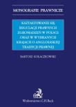 Kształtowanie się regulacji prawnych zgromadzeń w Polsce oraz w wybranych krajach o anglosaskiej tradycji prawnej. Autor: Kołaczkowski Bartosz. Dadada.pl Okładka książki Kształtowanie się regulacji prawnych zgromadzeń w Polsce oraz w wybranych krajach o anglosaskiej tradycji prawnej