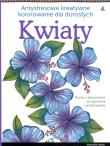 Kwiaty.Antystresowe kreatywne kolorowanie dla .... Autor: Valentina Harper. Dadada.pl Okładka książki Kwiaty.Antystresowe kreatywne kolorowanie dla ...