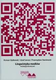 Lingwistyka mediów Antologia tłumaczeń Tom 2. Autor: Opiłowski Roman, Jarosz Józef, Staniewski Przemysław. Dadada.pl Okładka książki Lingwistyka mediów Antologia tłumaczeń Tom 2