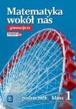 Matematyka GIM 1 Wokół nas Podr.WSiP. Autor: Duvnjak Ewa, Kokiernak-Jurkiewicz Ewa. Dadada.pl Okładka książki Matematyka GIM 1 Wokół nas Podr.WSiP