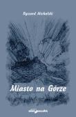Okładka książki Miasto na Górze