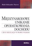 Międzynarodowe unikanie opodatkowania dochodu i jego regulacje w prawie polskim. Autor: Nawrot Rafał Aleksander. Dadada.pl Okładka książki Międzynarodowe unikanie opodatkowania dochodu i jego regulacje w prawie polskim