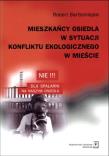 Mieszkańcy osiedla w sytuacji konfliktu ekologicznego w mieście. Autor: Bartłomiejski Robert. Dadada.pl Okładka książki Mieszkańcy osiedla w sytuacji konfliktu ekologicznego w mieście