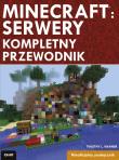 Minecraft Server: kompletny przewodnik. Autor: Timothy L. Warner. Dadada.pl Okładka książki Minecraft Server: kompletny przewodnik