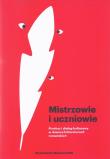 Mistrzowie i uczniowie.. Wydawca: Wydawnictwo Naukowe UAM. Dadada.pl Opakowanie Mistrzowie i uczniowie.