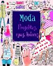 Okładka książki Moda. Projektuj, rysuj, koloruj