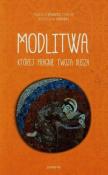 Modlitwa której pragnie Twoja dusza. Autor: Starzec Tadeusz, Wróbel Bogusław. Dadada.pl Okładka książki Modlitwa której pragnie Twoja dusza