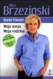 Moja pasja. Moja rodzina. Autor: M. Brzezinski, D.Paisner. Dadada.pl Okładka książki Moja pasja. Moja rodzina
