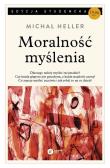 Moralność myślenia. Autor: Michał Heller. Dadada.pl Okładka książki Moralność myślenia