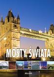 Mosty świata. Autor: praca zbiorowa. Dadada.pl Okładka książki Mosty świata