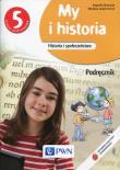 My i historia Historia i społeczeństwo 5 Podręcznik. Autor: Olszewska Bogumiła, Surdyk-Fertsch Wiesława. Dadada.pl Okładka książki My i historia Historia i społeczeństwo 5 Podręcznik