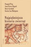 Najpiękniejsza historia zwierząt /Cyklady/. Autor: Picq Pasqual, Digard Jean-Pierre, Boris Cyrulnik. Dadada.pl Okładka książki Najpiękniejsza historia zwierząt /Cyklady/