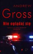 Okładka książki Nie oglądaj się - Andrew Gross