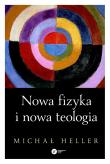 Nowa fizyka i nowa teologia. Autor: Michał Heller. Dadada.pl Okładka książki Nowa fizyka i nowa teologia