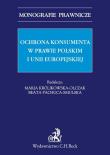 Ochrona konsumenta w prawie polskim i Unii Europejskiej. Autor: KROLIKOWSKA-OLCZAK MARIA. Dadada.pl Okładka książki Ochrona konsumenta w prawie polskim i Unii Europejskiej