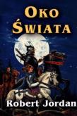 Oko Świata. Autor: Jordan Robert. Dadada.pl Okładka książki Oko Świata